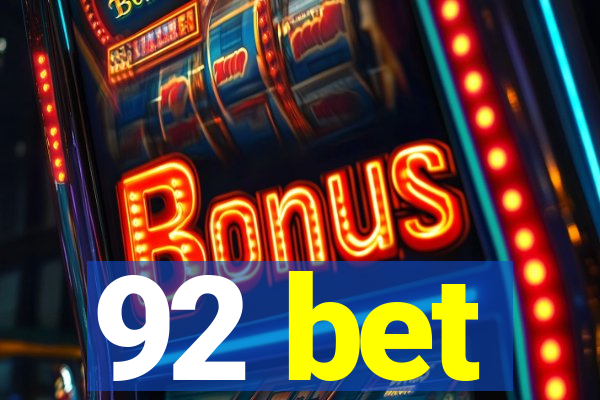 92 bet